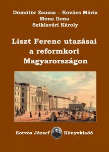 161022_Liszt_Ferenc_utazásai_a_ reformkori_Magyarországon