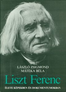 161022_Liszt_Ferenc_élete_képekben_és_dokumentumokban_László_Zsigmond
